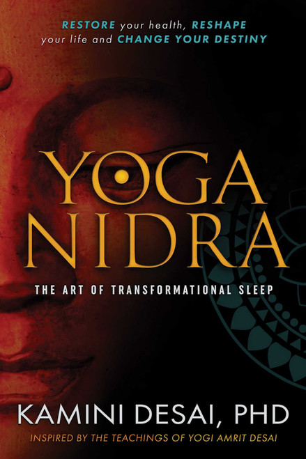 Yoga Nidra (The Art of Transformational Sleep) by Kamini Desai, 9780940676398