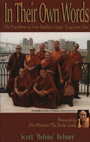 In Their Own Words (The True Stories of Nine Buddhist Monks' Escape from Tibet) by Scott Belmo Belmar, 9780940985902