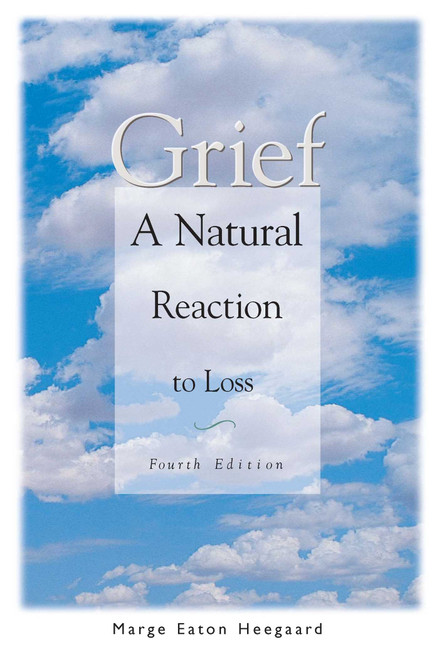 Grief: A Natural Reaction To Loss by Marge Eaton Heegaard, 9780962050282