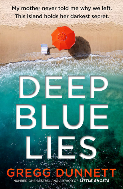 Deep Blue Lies by Gregg Dunnett, 9781837002092