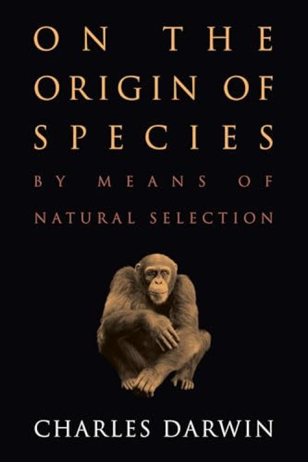 On the Origin of Species (by Means of Natural Selection or The Preservation of Favored Races in the Struggle for Life) by Charles Darwin, 9781722504915