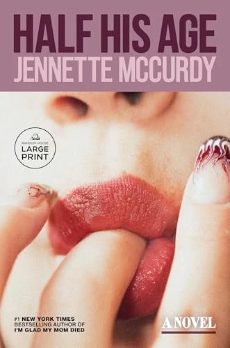 Half His Age (A Novel) - 9798217346899 by Jennette McCurdy