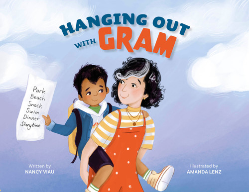 Hanging Out with Gram by Nancy Viau, Amanda Lenz, 9780764370755