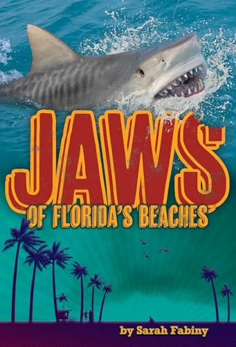 Jaws of Florida's Beaches by Sarah Fabiny, 9781467196222