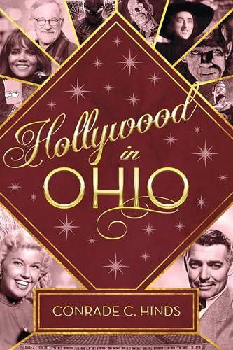 Hollywood in Ohio by Conrade C. Hinds, 9781467159364