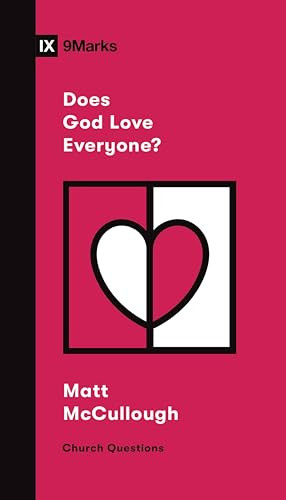 Does God Love Everyone? by Matthew McCullough, 9781433572159