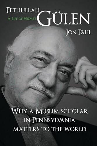 Fethullah Gulen (A Life of Hizmet) by Jon Pahl, 9781682060209