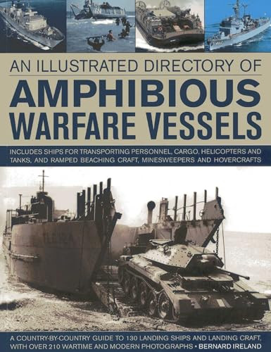 Illustrated Directory Of Amphibious Warfare Vessels by Bernard Ireland, 9781780192437