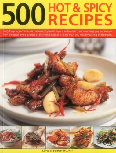 500 Hot & Spicy Recipes by Beverley Jollands, 9781780194455