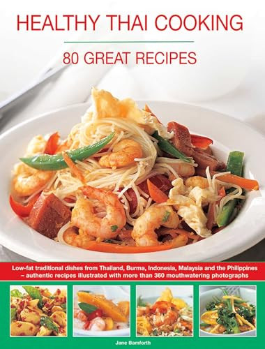 Healthy Thai Cooking: 80 Great Recipes by Jane Bamforth, 9781780194646