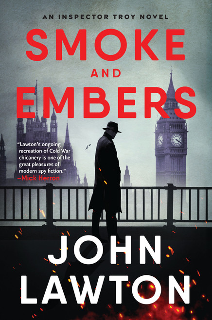 Smoke and Embers (An Inspector Troy Novel) by John Lawton, 9780802167446