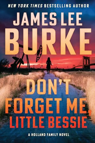 Don't Forget Me, Little Bessie by James Lee Burke, 9780802167453