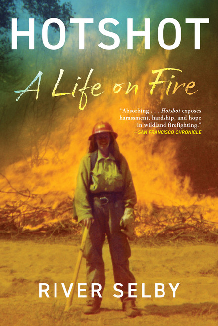 Hotshot (A Life on Fire) by River Selby, 9780802149503