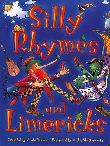 Silly Rhymes and Limericks by Nicola Baxter, Cathie Shuttleworth, 9781843228660