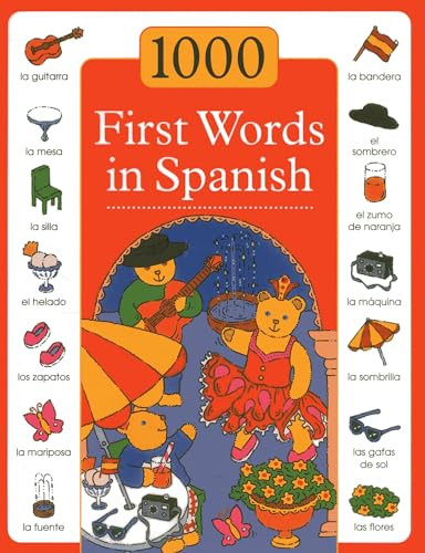 1000 First Words in Spanish (The first steps toward learning a new language are made simple and fun in this exciting picture-and-word book) by Sam Budds, Susie Lacome, 9781843229599