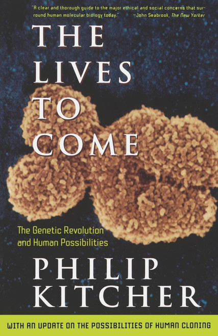 The Lives to Come by Philip Kitcher, 9780684827056
