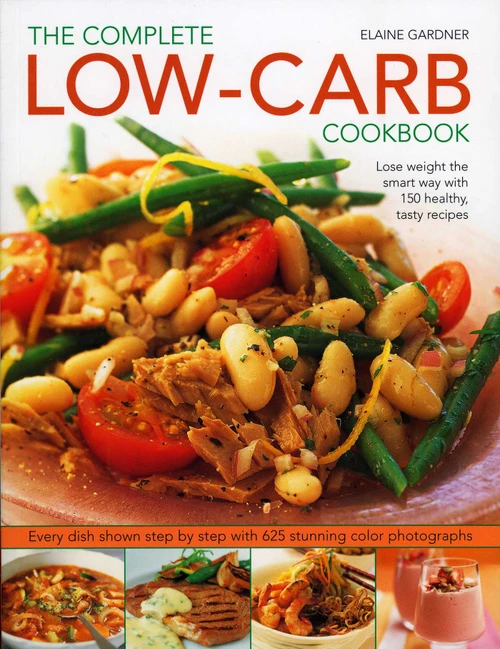 Complete Low-Carb Cookbook by Elaine Gardner, 9781844766505