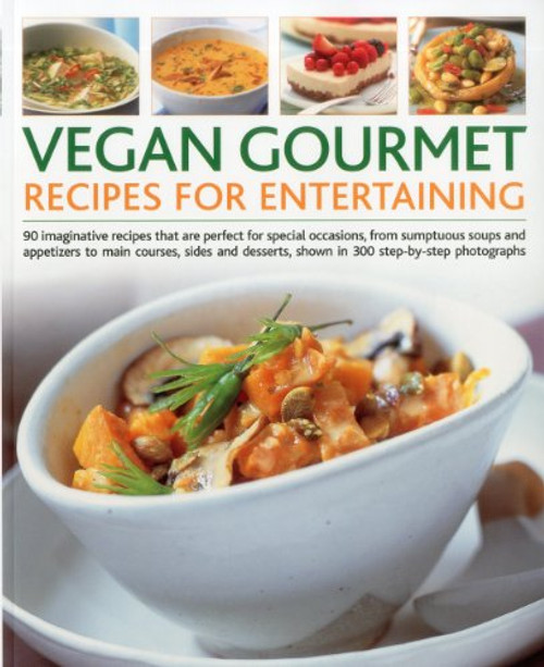Vegan Gourmet: Recipes for Entertaining by Tony Bishop-Weston, 9781844768486