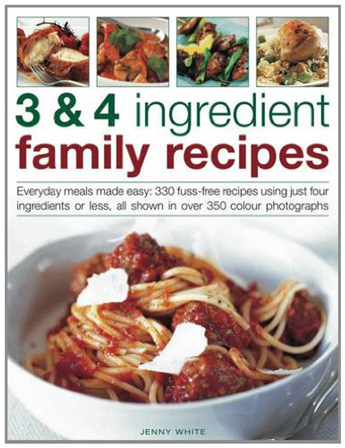 3 & 4 Ingredient Family Recipes by Jenny White, 9781844769827