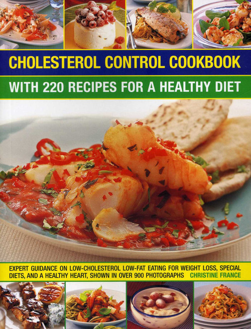 Cholesterol Control Cookbook (with 220 Recipes for a Healthy Diet) by Christine France, 9781844772902