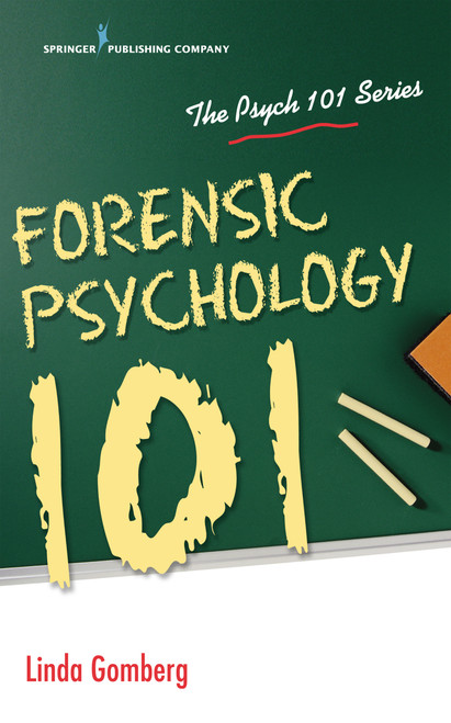 Forensic Psychology 101 by Linda Gomberg, 9780826140746