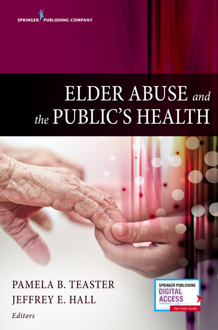 Elder Abuse and the Public's Health by Pamela Teaster, Jeffrey Hall, Jeffrey E. Hall, 9780826171320