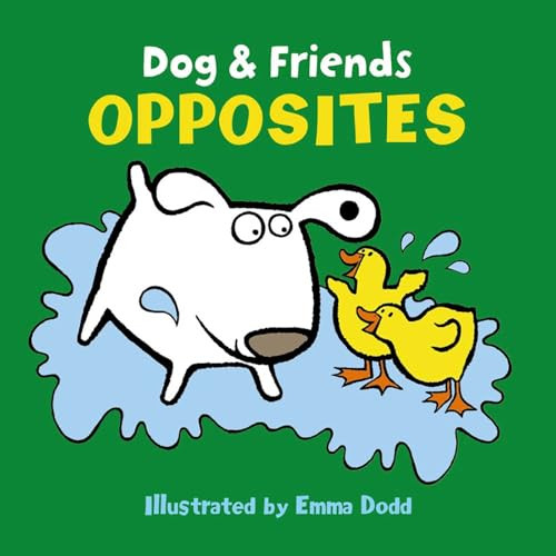Dog & Friends (Opposites) by Emma Dodd, 9781861478436