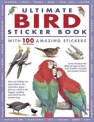 Ultimate Bird Sticker Book with 100 Amazing Stickers (Learn All About the Different Types of Bird - with Fantastic Reusable Easy-To-Peel Stickers) by Armadillo Press, 9781861478771