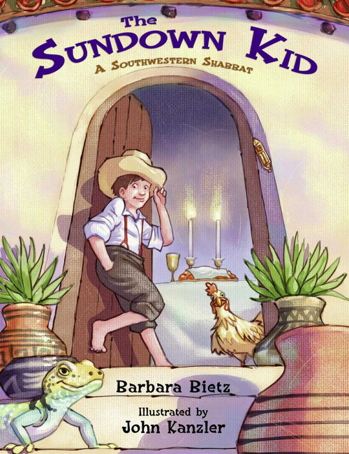 The Sundown Kid (A Southwestern Shabbat) by Barbara Bietz, John Kanzler, 9781939160942