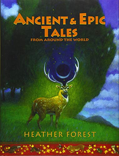 Ancient and Epic Tales (From Around the World) - 9781941460351 by Heather Forest, 9781941460351