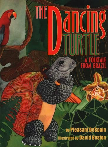 The Dancing Turtle (A Folktale from Brazil) by Pleasant DeSpain, David Boston, 9781941460467
