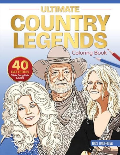 Ultimate Country Legends Coloring Book (40 Patterns, Trivia, Song Lists, and More (100 Percent Unofficial)) by Schiffer Publishing, Ltd., 9780764370571