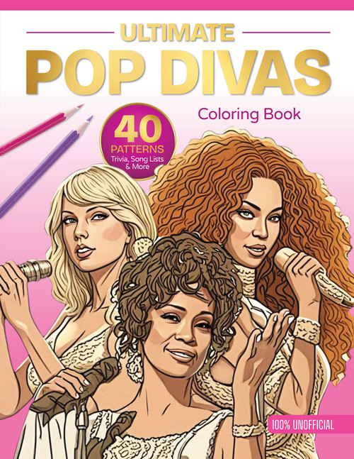 Ultimate Pop Divas Coloring Book (40 Patterns, Trivia, Song Lists, and More (100 Percent Unofficial)) by Schiffer Publishing, Ltd., 9780764370564