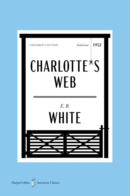 Charlotte's Web American Classics Edition by E. B. White, Kate DiCamillo, Garth Williams, 9780063480124