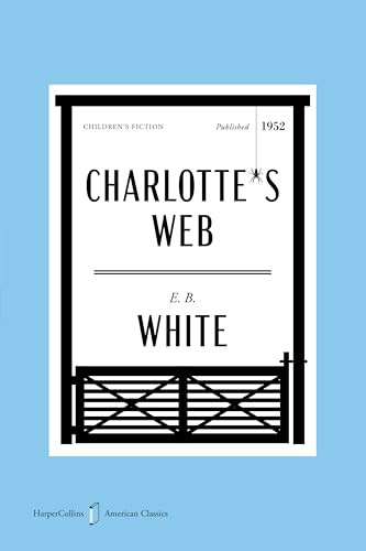 Charlotte's Web American Classics Edition by E. B. White, Kate DiCamillo, Garth Williams, 9780063480124