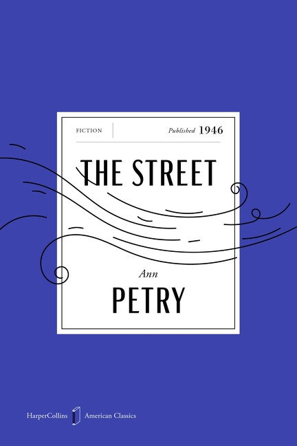 The Street American Classics Edition (A Novel) by Ann Petry, Tayari Jones, 9780063481558