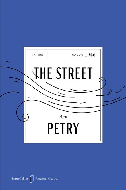 The Street American Classics Edition (A Novel) by Ann Petry, Tayari Jones, 9780063481558