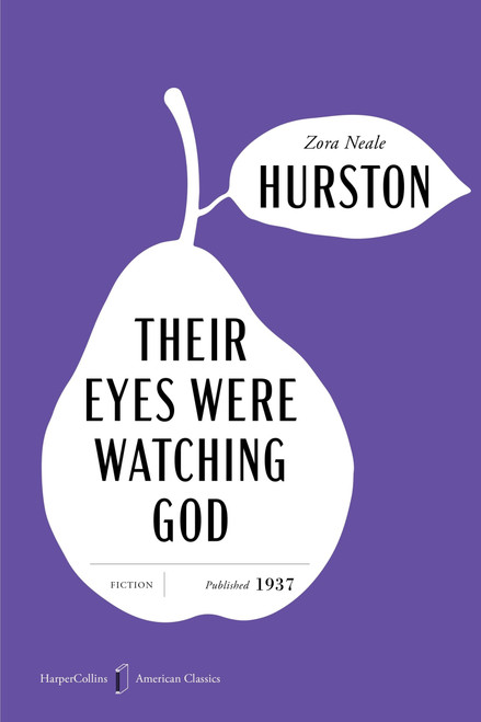 Their Eyes Were Watching God American Classics Edition (A Novel) by Zora Neale Hurston, 9780063481954