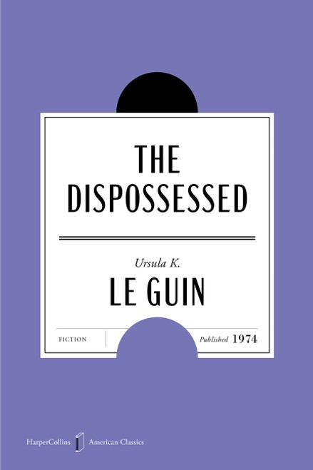 The Dispossessed American Classics Edition (A Novel) by Ursula K. Le Guin, Karen Joy Fowler, 9780063484122