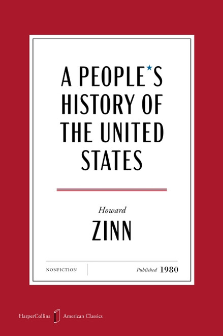 A People's History of the United States American Classics Edition by Howard Zinn, 9780063484214