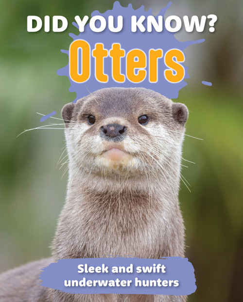 Did You Know? Otters (Sleek and swift underwater hunters) by New Holland Publishers, 9781760798093