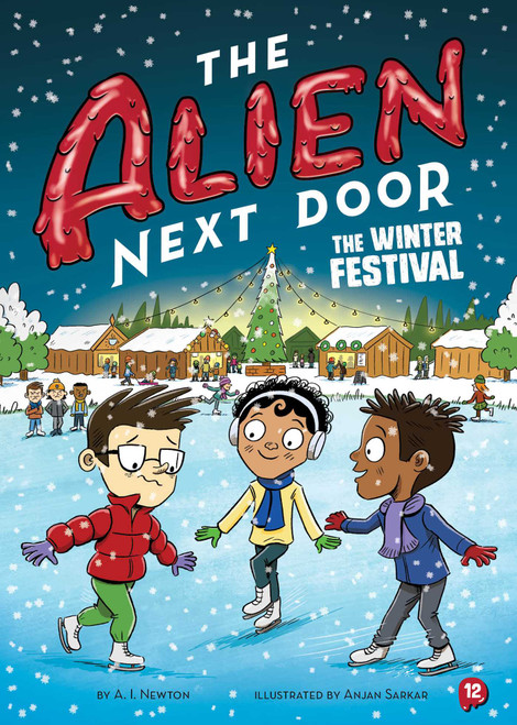 Alien Next Door 12: The Winter Festival by A.I. Newton, Anjan Sarkar, 9781499817249