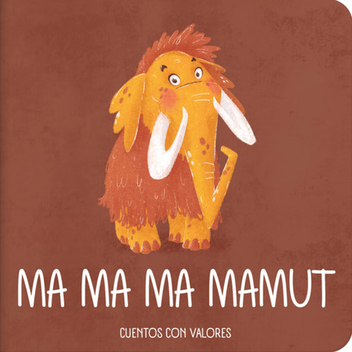 Ma ma ma mamut / Ma ma ma mammoth (Spanish Edition) by Elena Busse, Ekaterina Ilchenko, 9788409591930