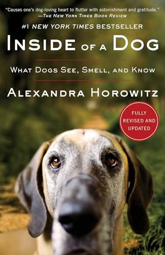 Inside of a Dog (What Dogs See, Smell, and Know) by Alexandra Horowitz, 9781668087374