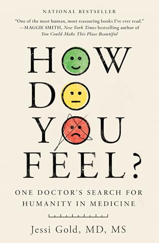 How Do You Feel? (One Doctor's Search for Humanity in Medicine) - 9781982199784 by Jessi Gold