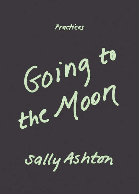 Going to the Moon by Sally Ashton, 9781478033950