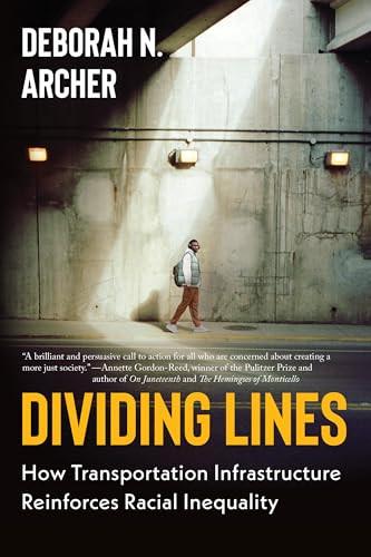 Dividing Lines (How Transportation Infrastructure Reinforces Racial Inequality) - 9781324130567 by Deborah N. Archer