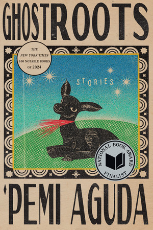 Ghostroots (Stories) - 9781324123538 by 'Pemi Aguda, 9781324123538