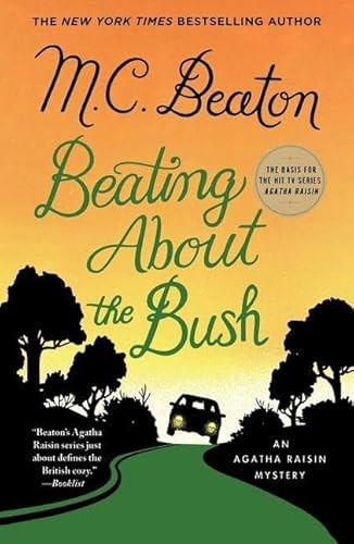 Beating About the Bush (An Agatha Raisin Mystery) by M. C. Beaton, 9781250428608
