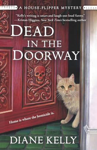 Dead in the Doorway (A House-Flipper Mystery) by Diane Kelly, 9781250428745